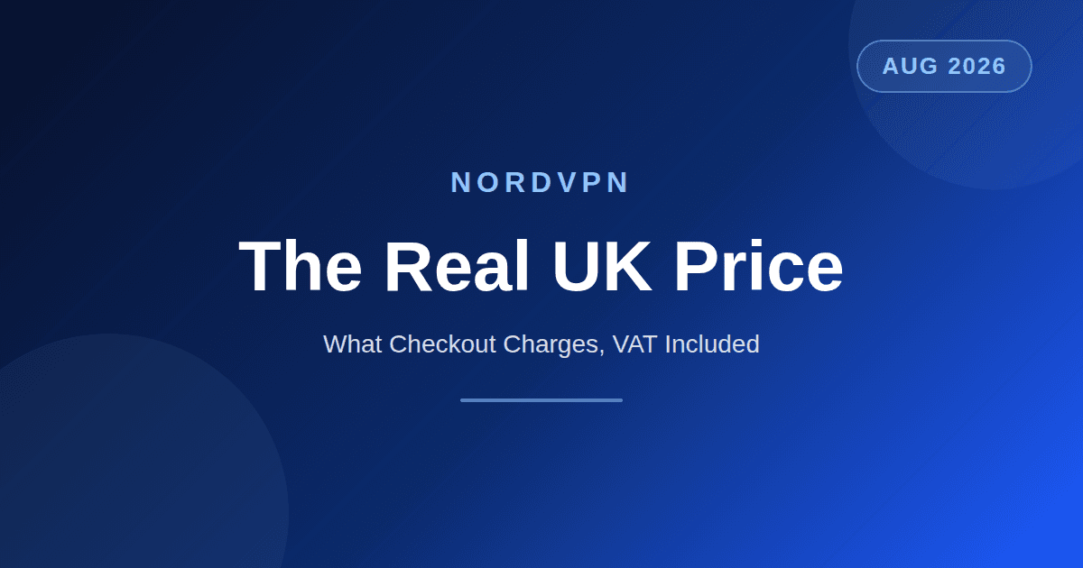 NordVPN discount code UK September 2026: what the two-year plan really charges at checkout once VAT is added