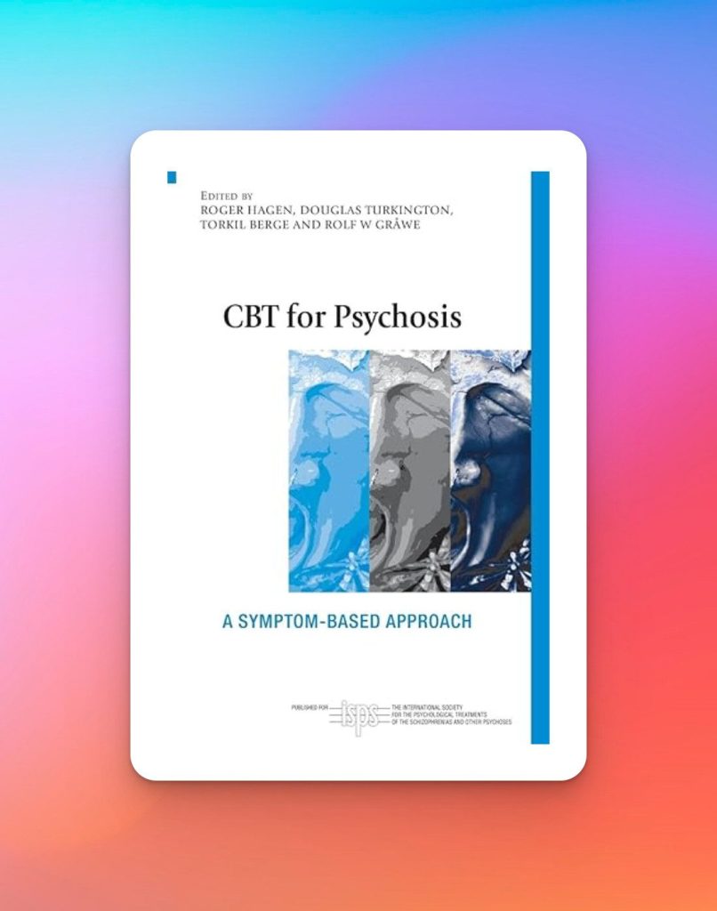 CBT for Psychosis: A Symptom-based Approach, book cover